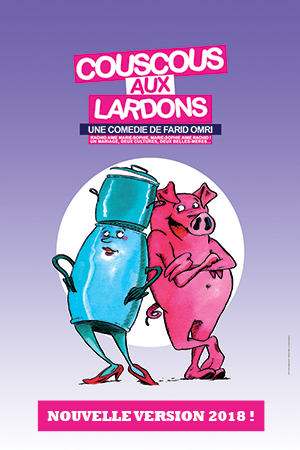 Affiche du spectacle : Couscous aux lardons