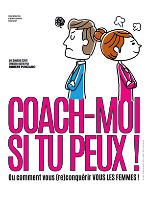 Affiche du spectacle : Coach-moi si tu peux !