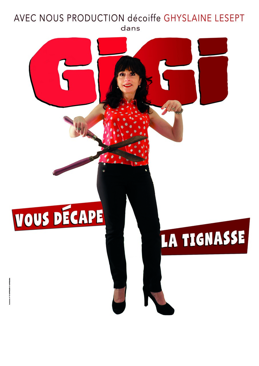 Affiche du spectacle : Gigi vous décape la tignasse