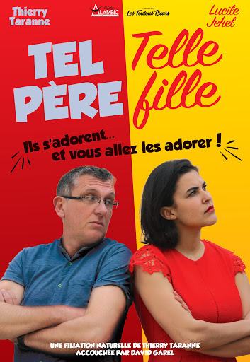 Affiche du spectacle : Tel Père Telle Fille