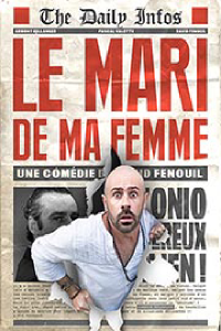 Affiche du spectacle : Le mari de ma femme