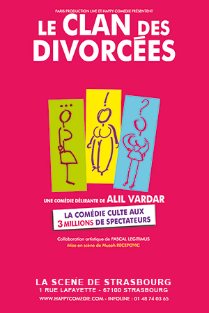 Affiche du spectacle : Le Clan des divorcées (Strasbourg)