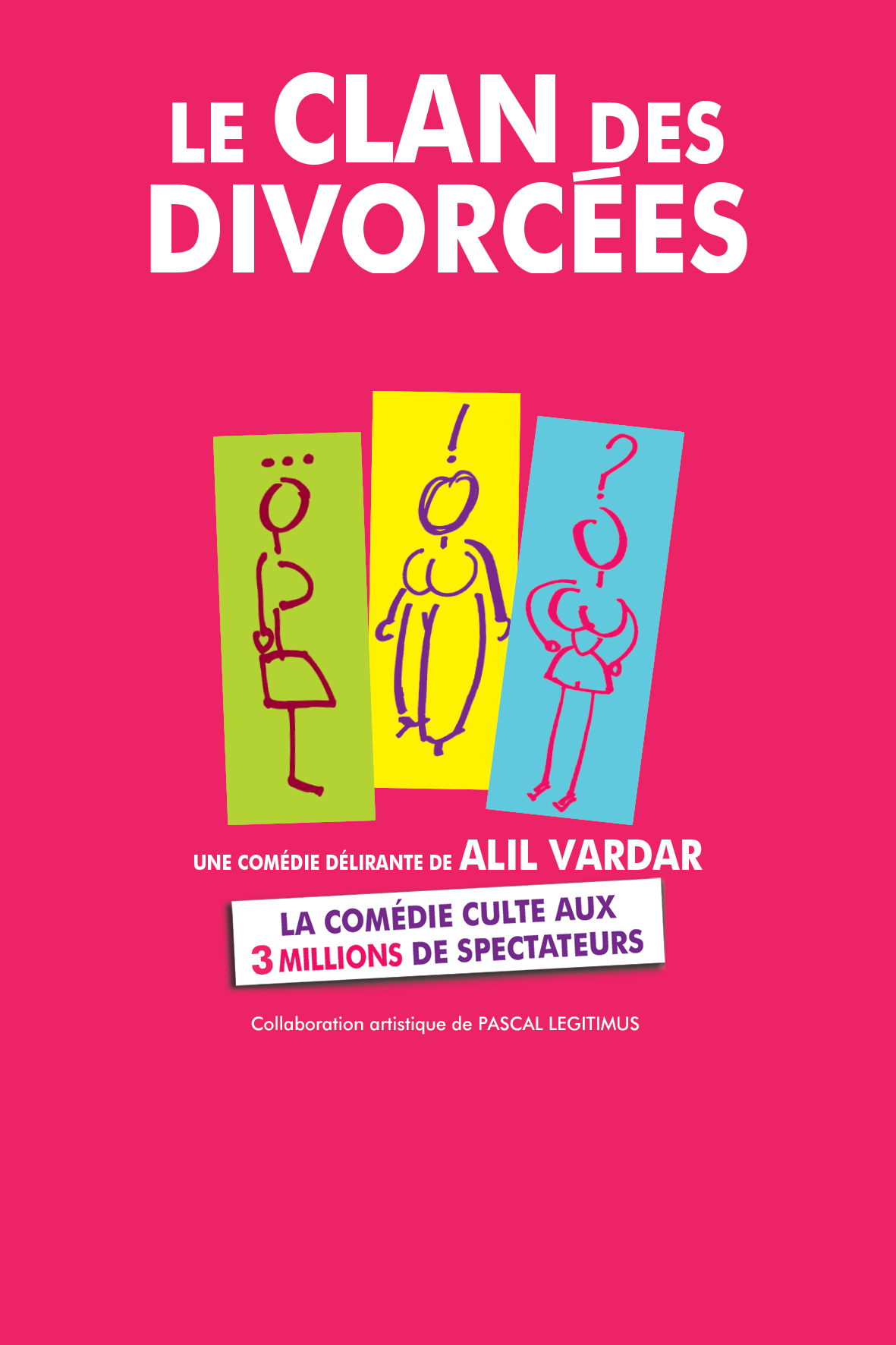 Affiche du spectacle : Le Clan des divorcées