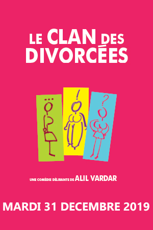 Affiche du spectacle : Le clan des divorcées