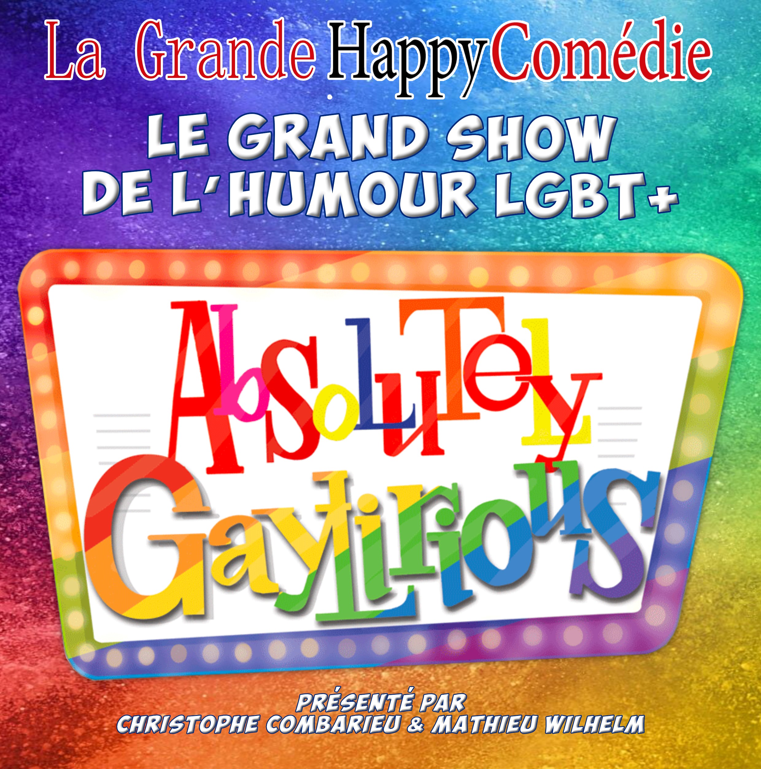 Affiche du spectacle : ABSOLUTELY GAYLIRIOUS