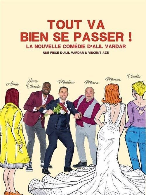 Affiche du spectacle : TOUT VA BIEN SE PASSER !